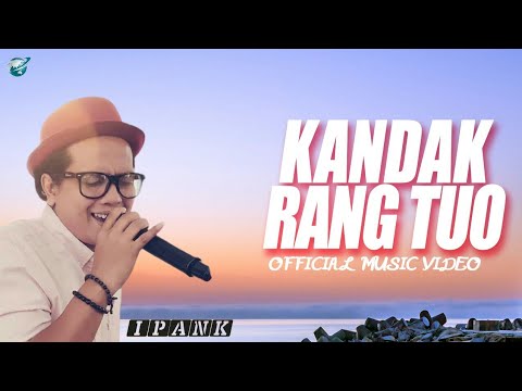 Ipank -Kandak Rang Tuo  (Official Music Video ) Pop Minang