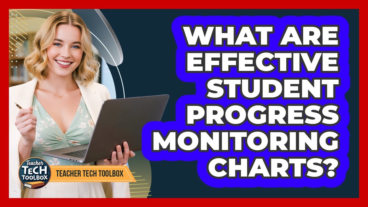 What Are Effective Student Progress Monitoring Charts?