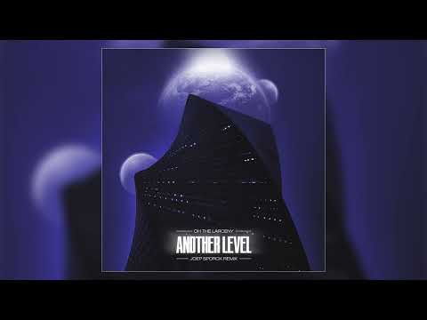 Oh The Larceny - "Another Level (Joep Sporck Remix)" (Official Audio)