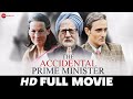 The Accidental Prime Minister Full Movie Anupam Kher Akshaye Khanna Aahana Kumra 2019