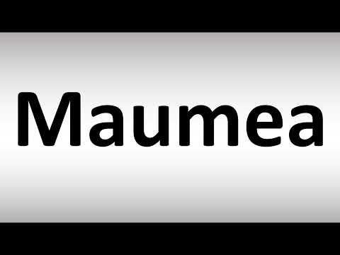 How to Pronounce Maumea