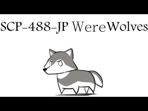 Oversimplified SCP Chapter 53 - "SCP-488-JP ᴡᴇʀᴇWolves"