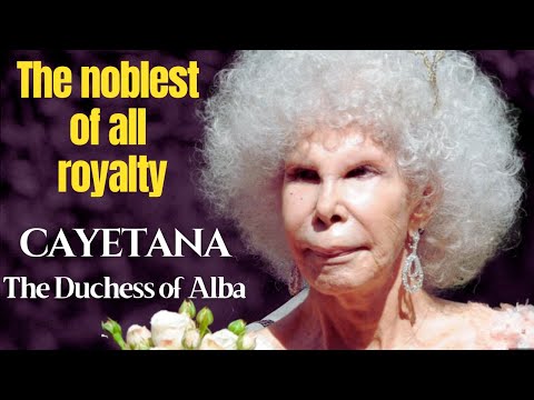Cayetana - The Billionaire Duchess. The World’s Most Titled Woman #biography #history #monarch