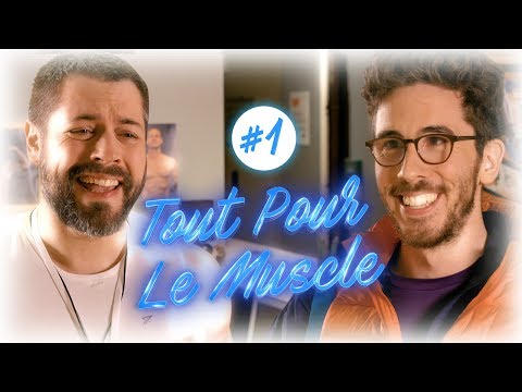 Tout Pour Le Muscle - L'inscription (EP1)