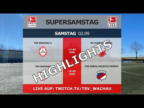 02.09.2023 | SUPERSAMSTAG: TSV 2-SV Haselbachtal | TSV-DJK Sokol Ralbitz/Horka