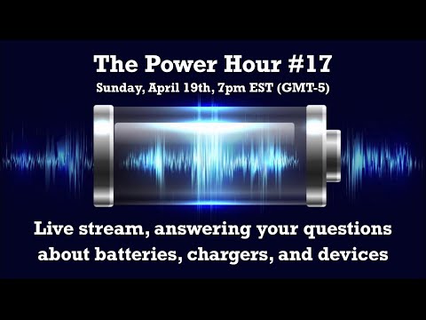 The Power Hour #17 – Live stream, answering your battery, charger, and device questions