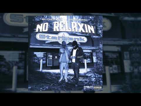 25TDAWG Ft BLITZZZ 29 - No Relaxin (Audio)