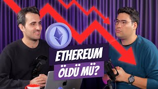 Ethereum Öldü Mü? I Zincirüstü #25