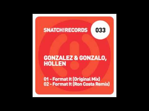 Gonzalez & Gonzalo, Hollen - Format It (Ron Costa Remix) [Snatch! Records]