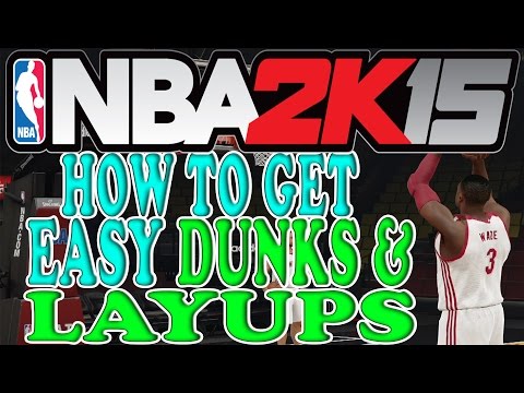 NBA 2K15 Tips and Tricks - How to Score Easy Dunks & How to Score Easy Layups
