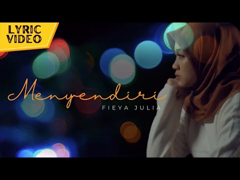 Fieya Julia - Menyendiri (Official Lyric Video)