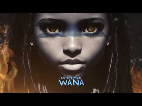 Anton Wick - Wana (Radio Edit)
