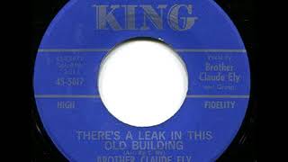 There&#39;s A Leak In This Old Building - Brother Claude Ely