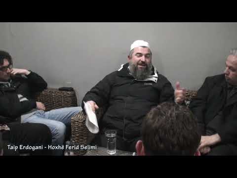 Taip Erdogani - Hoxhë Ferid Selimi