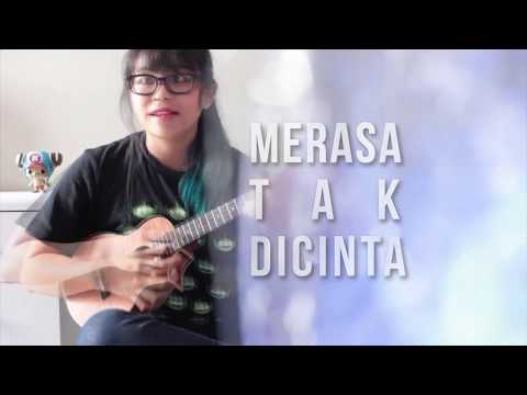 MERASA TAK DICINTA (KAHITNA) - Ukulele Cover by Karina D. Han