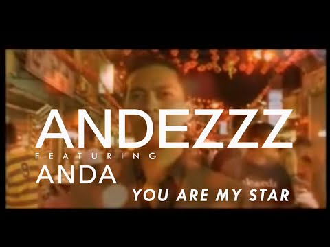 Andezzz feat. Anda - You Are My Star (Official Video)