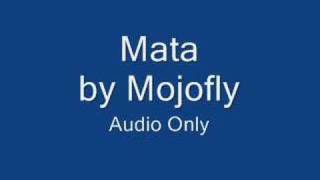 Mata - Mojofly