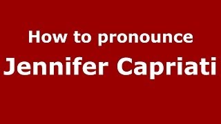 How to pronounce Jennifer Capriati