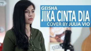 Download lagu 🔴 JIKA CINTA DIA - GEISHA COVER BY JULIA VIO mp3 Download lagu 🔴 JIKA CINTA DIA - GEISHA COVER BY JULIA VIO mp3