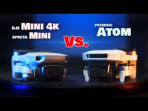 DJI Mini 4K/Specta Mini Vs. Potensic ATOM Drone