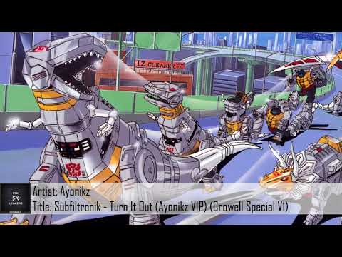 [Dubstep] Subfiltronik - Turn It Out (Ayonikz VIP) (Crowell Special V1)