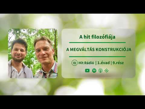 A megváltás konstrukciója - A hit filozófiája - 1. évad, 9. rész