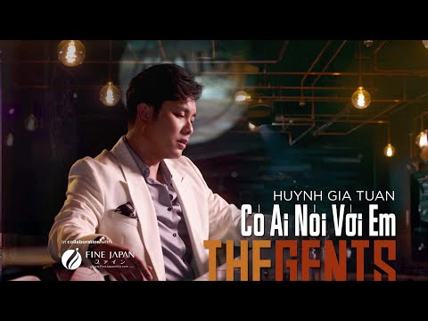 THE GENTS | "Có Ai Nói Với Em" | Huỳnh Gia Tuấn (Official 4K)