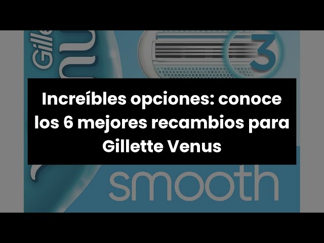 Vídeo relacionado con Gillette Venus Comfortglide Breeze, Recambios Para Maquinilla De Afeitar Para Mujer, Pack De 10 Cuchillas De Recambio Con 3 Hojas Para Una Depilación Suave, Apurada Y Duradera