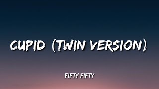 FIFTY FIFTY - Cupid (Twin Version) (Lyrics)