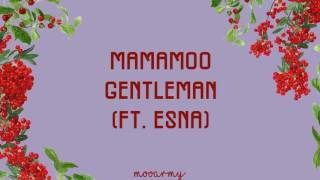 Mamamoo (마마무) - Gentleman (Ft. Esna) — [Color Coded in Han/Rom/Eng Lyrics]