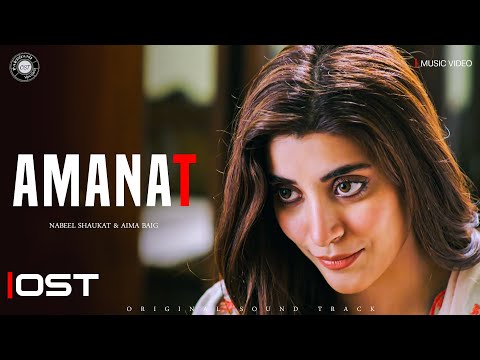Amanat - OST | Music Video | Nabeel Shaukat | Urwa Hocane | Imran Abbas | Pakistani Drama OST