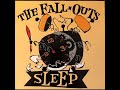 The Fall-Outs "Sleep"