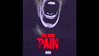 Ace Hood - &quot;Pain&quot; produced by The Order