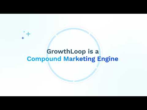 Announcing the GrowthLoop Compound Marketing Engine