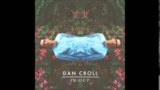 Dan Croll - In/Out (William Carl Jr Remix)