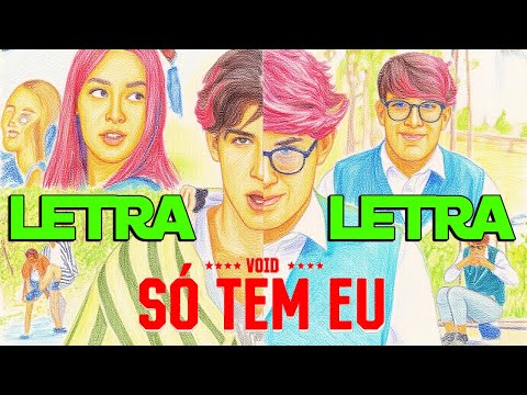 SO TEM EU - VOID LETRA