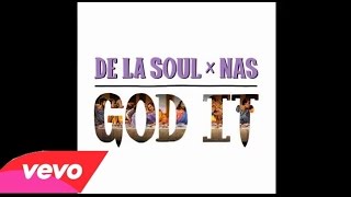 De La Soul Ft. Nas - God It (OFFICIAL AUDIO)