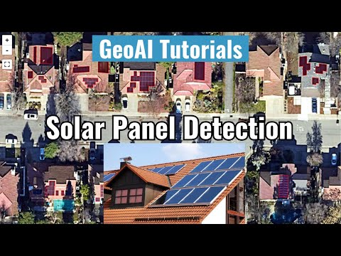 GeoAI Tutorial 13: Train a Deep Learning Model for Detecting Solar Panels