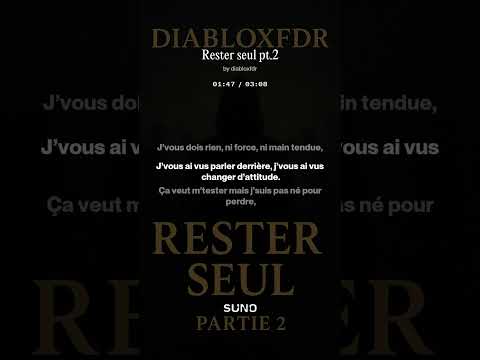 Rester seul pt 2 (LYRICS)