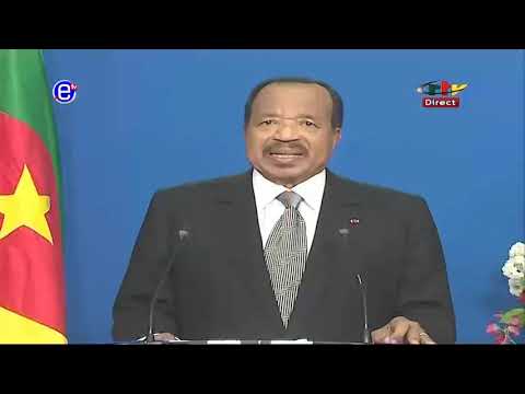 THE SPEECH OF THE PRESIDENT OF THE REPUBLIC OF CAMEROON Paul BIYA - EQUINOXE TV