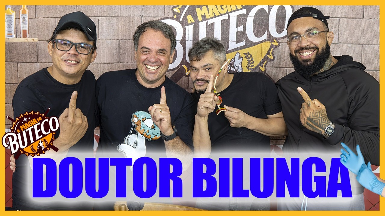 A MAGIA DO BUTECO - DOUTOR BILUNGA