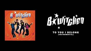 B*Witched - To You I Belong (Instrumental)