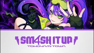 SM4SH IT UP - Tokoyami Towa | Lyrics [KAN/ROM/ENG]