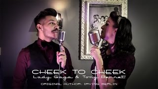 "Cheek To Cheek" Lady gaga & Tony bennet (cover by Cryser duet) swing