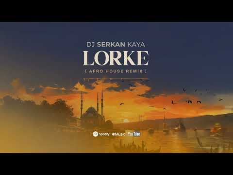 Dj Serkan Kaya - Lorke ( Afro House )