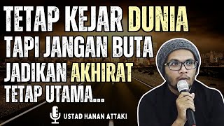 Download lagu Pursue the WORLD, but in moderation - Ustadz Hanan Attaki mp3 Download lagu Pursue the WORLD, but in moderation - Ustadz Hanan Attaki mp3