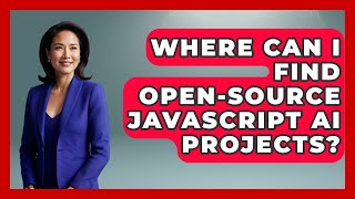 Where Can I Find Open-Source JavaScript AI Projects? - Learning To Code With AI