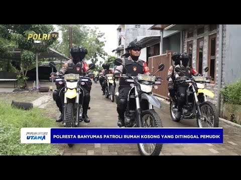 POLRESTA BANYUMAS PATROLI RUMAH KOSONG DITINGGAL PEMUDIK