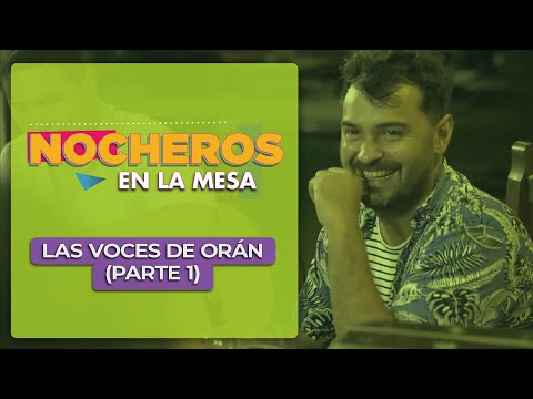 Nocheros en la mesa con Las Voces de Orán - Parte 1