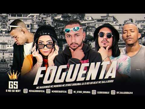 FOGUENTA - MC DETROS ORIGINAL BALA DOIDO MERMO MC MAGRINHO MC MORENA GS O REI DO BEAT - BREGAFUNK
